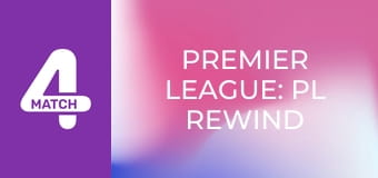 Premier League: PL Rewind