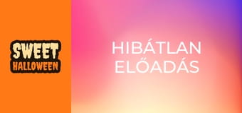 Hibátlan előadás Hibátlan előadás