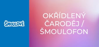 Okřídlený čaroděj / Šmoulofon