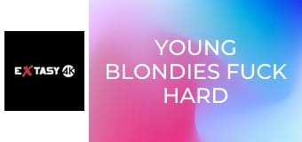 Young Blondies Fuck Hard