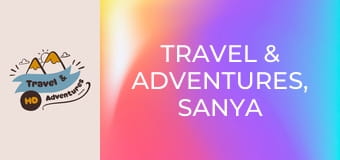 Travel & Adventures, Sanya