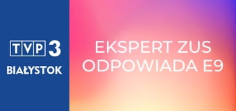 Ekspert ZUS odpowiada E9 - Świadczenie honorowe