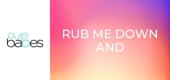 Rub Me Down And Pound Vol 2 E348