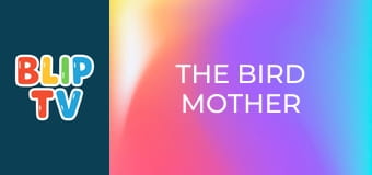 The bird mother The bird mother