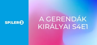 A gerendák királyai S4E1 - A mennyek kapui