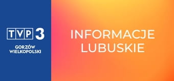 Informacje lubuskie