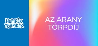 Az arany törpdíj Az arany törpdíj