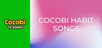 Cocobi Habit Songs Cocobi Habit Songs