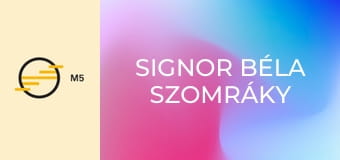 Signor Béla Szomráky