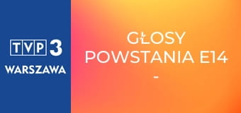 Głosy Powstania E14 - Iwona Banachowicz