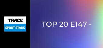 Top 20 E147 - Africans in Premier League