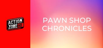 Pawn Shop Chronicles