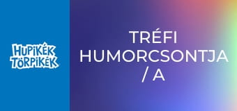 Tréfi humorcsontja / A baljóslat