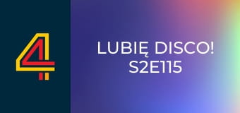 Lubię Disco! S2E115