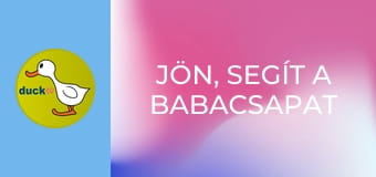 Jön, segít a Babacsapat Jön, segít a Babacsapat