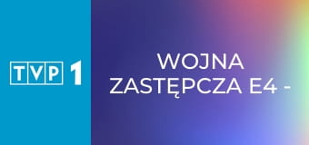 Wojna zastępcza E4 - Kopalnia