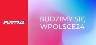Budzimy się wPolsce24