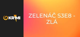 Zelenáč S3E8 - Zlá krv