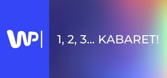 1, 2, 3... Kabaret! S1E8 - Fura, skóra i komóra