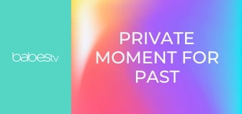 Private moment for past lovers E1380