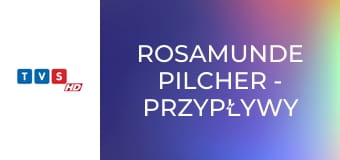 Rosamunde Pilcher - Przypływy miłości