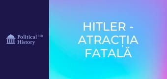 Hitler - Atracția fatală a Germaniei - Episodul 2