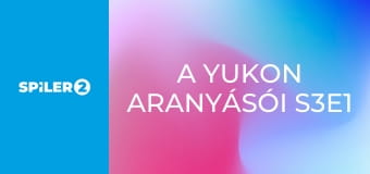 A Yukon aranyásói S3E1 - Új kezdet