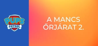 A Mancs őrjárat 2. évad 12. rész