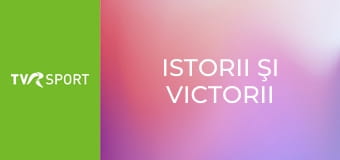 Istorii şi victorii