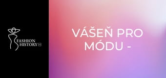 Vášeň pro módu - díl 2