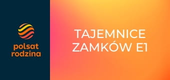 Tajemnice zamków E1