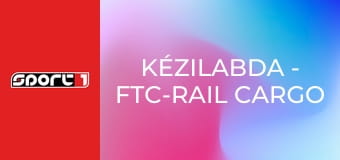 Kézilabda - FTC-Rail Cargo Hungaria - Borussia Dortmund
