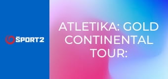 Atletika: Gold Continental Tour: Maurie Plant Meet Melbourne