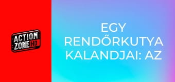 Egy rendőrkutya kalandjai: Az elveszett arany legendája