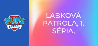 Labková patrola, 1. séria, 24. časť