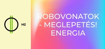 RoboVonatok - Meglepetés! Energia egyesítés!