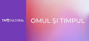 Omul şi timpul