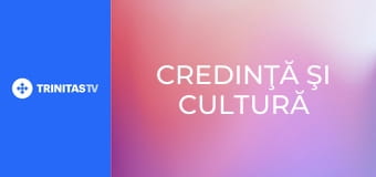 Credinţă şi cultură