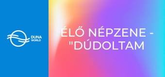 Élő népzene - "Dúdoltam én..." – Kallós Zoltán dalai