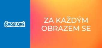 Za každým obrazem se šmoulí příběh