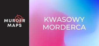 Kwasowy morderca