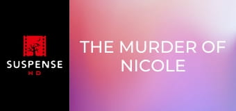 The Murder of Nicole Brown Simpson The Murder of Nicole Brown Simpson