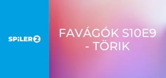 Favágók S10E9 - Törik a fa 