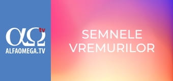 Semnele vremurilor