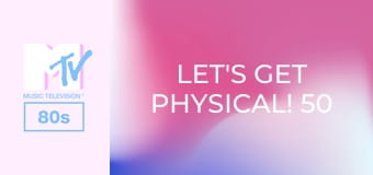 Let's Get Physical! 50 Work Out Hits!