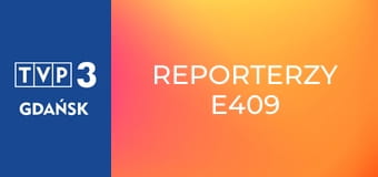Reporterzy E409