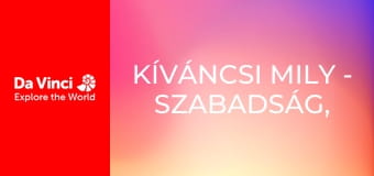 Kíváncsi Mily - Szabadság, egyenlőség, testvériség Kíváncsi Mily - Szabadság, egyenlőség, testvériség
