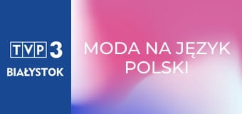 Moda na język polski E120 - Rzeki