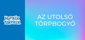 Az utolsó törpbogyó Az utolsó törpbogyó