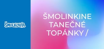 Šmolinkine Tanečné Topánky / Šmolinkine Tanečné Topánky